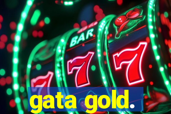 gata gold.